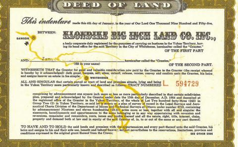 Land deeds from the Klondike Big Inch Land Company sell for $40 on some internet auction sites.