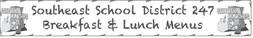 Southeast School District 247 Menu