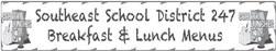 Southeast School District 247 Breakfast & Lunch Menus